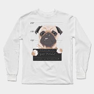 Bad Puggy Long Sleeve T-Shirt